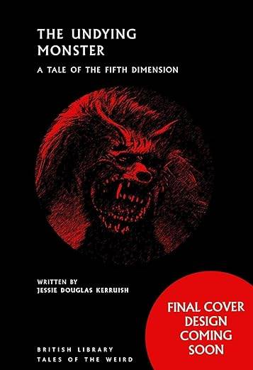 The Undying Monster: A Tale of the Fifth Dimension