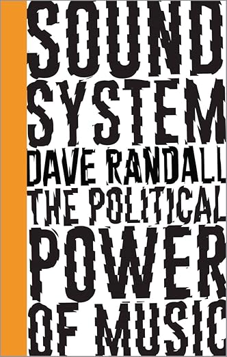 Dave Randall - Sound System: The Political Power of Music (Left Book Club) Product Image
