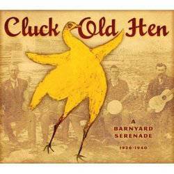 Various - Cluck Old Hen - A Barnyard Serenade 1926 - 1940