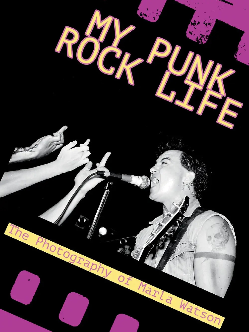 My Punk Rock Life (The Photography of Marla Watson)