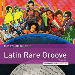 The Rough Guide to Latin Rare Groove Volume 2