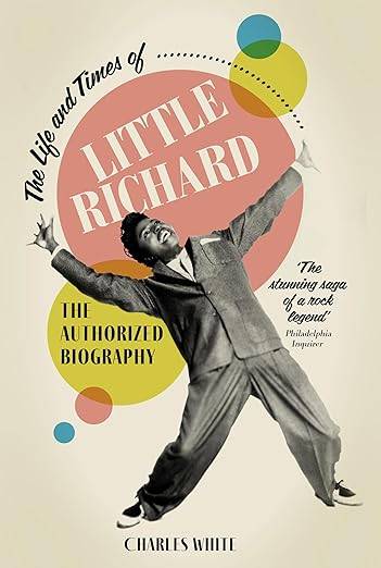 The Life and Times of Little Richard: The Authorized Biography