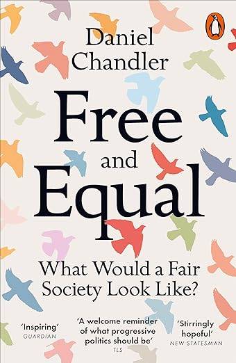 Free and Equal: What Would a Fair Society Look Like?