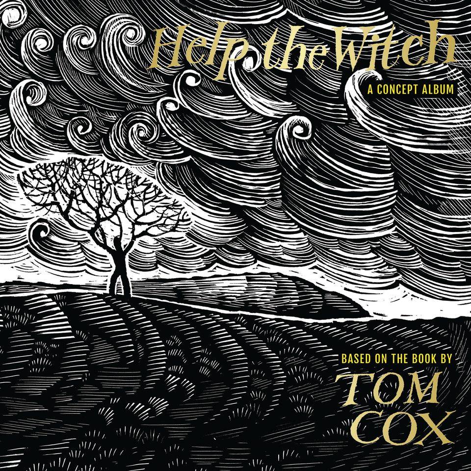 Help The Witch (A Concept Album Curated by Tom Cox)