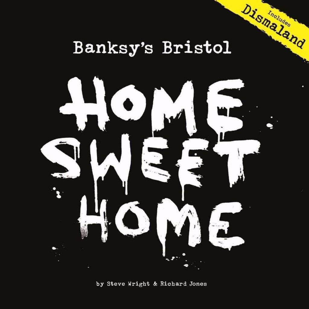Banksy’s Bristol: Home Sweet Home 5th Edition