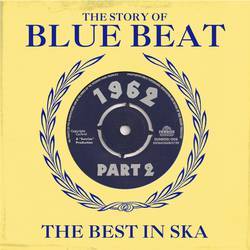 the story of blue beat 1962: the best in ska vol 2