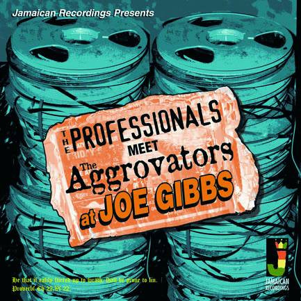 The Professionals Meets The Aggrovators At Joe Gibbs