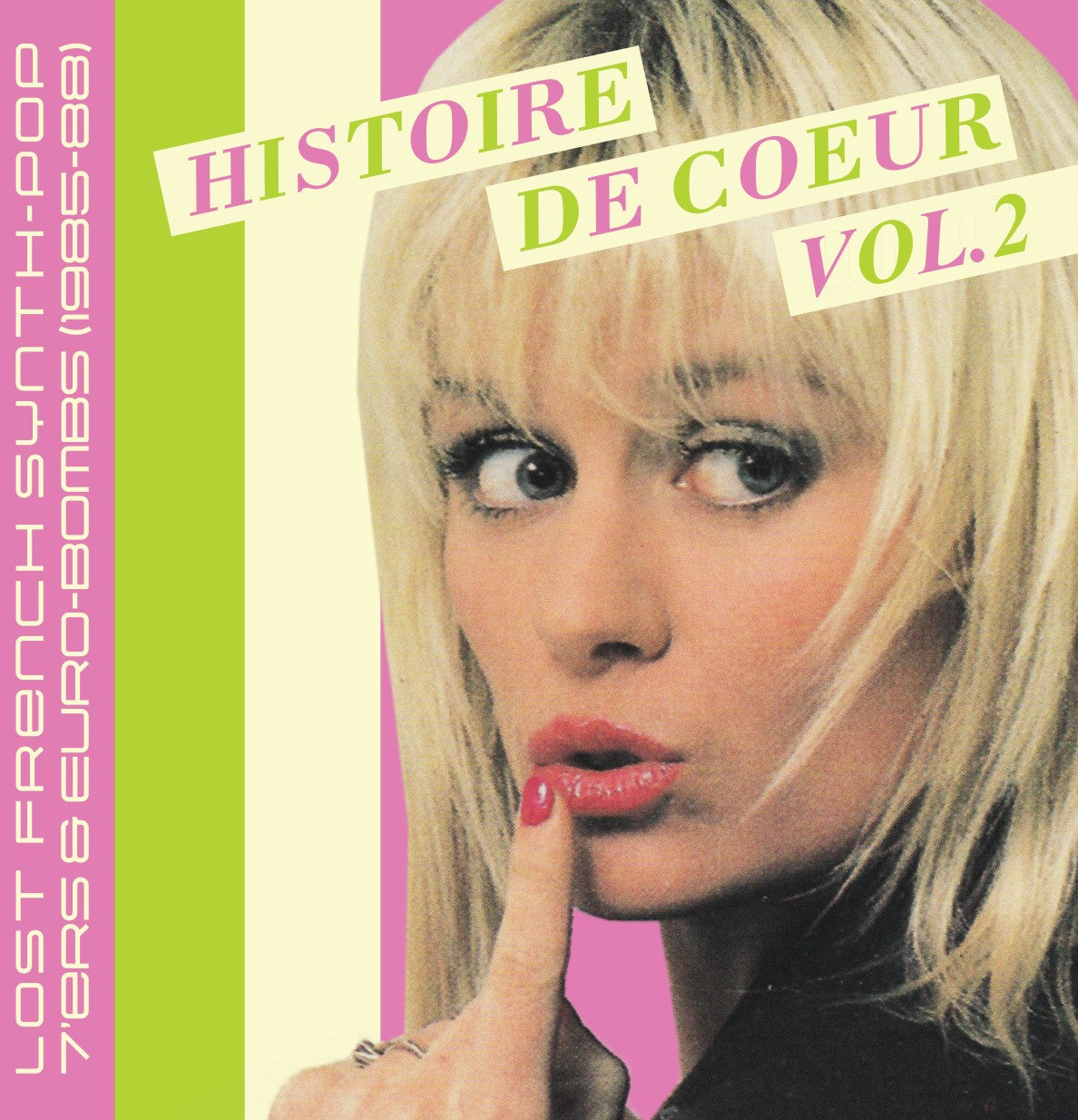 Histoire De Coeur - Lost French Synth-Pop 7'ers and Euro-Bombs (1985-88) Vol 2