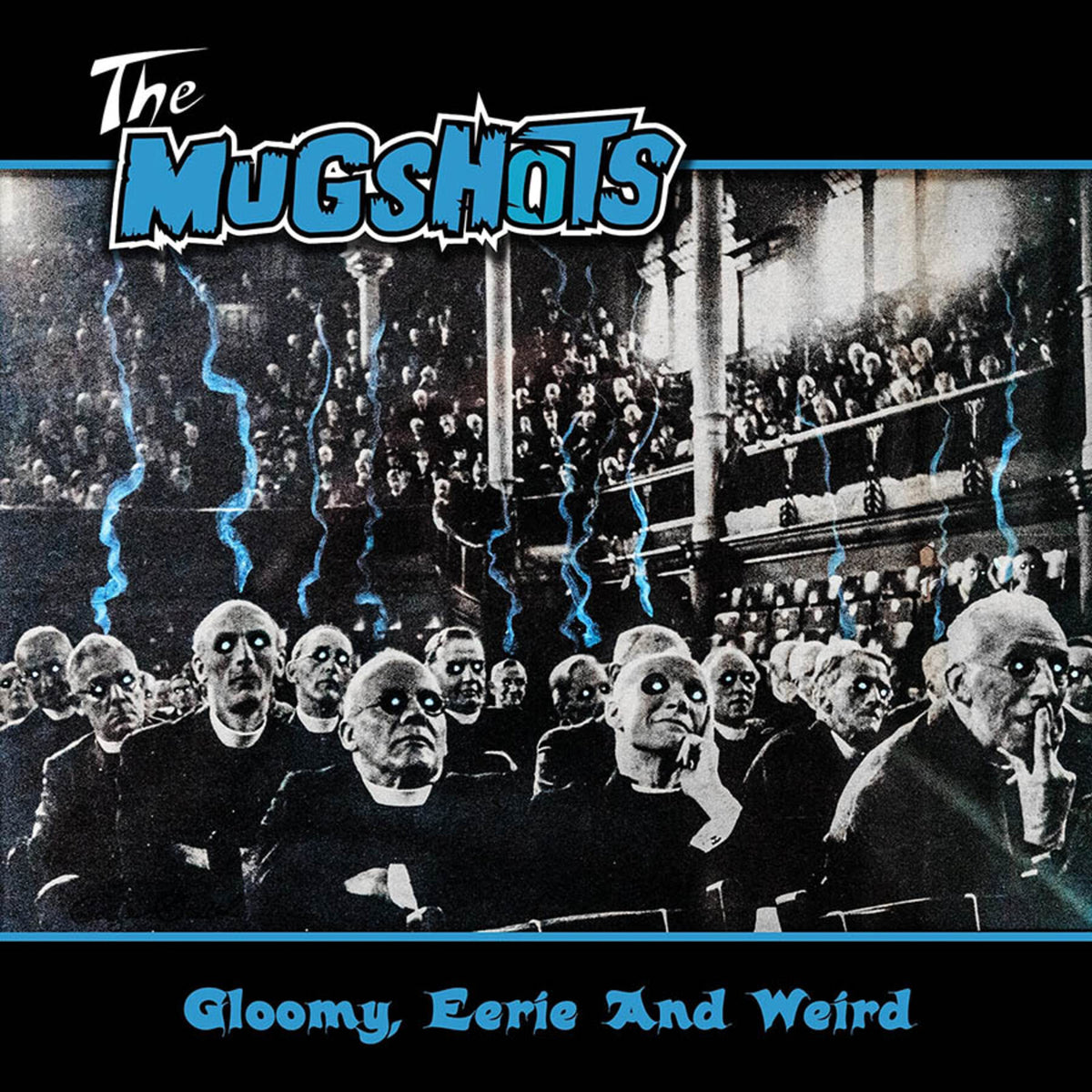 The Mugshots - Gloomy, Eerie and Weird Product Image
