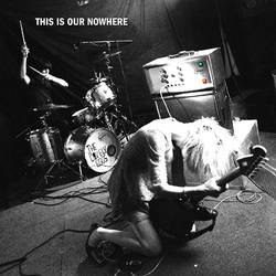 This Is Our Nowhere-