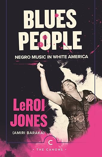 Blues People: Negro music in White America