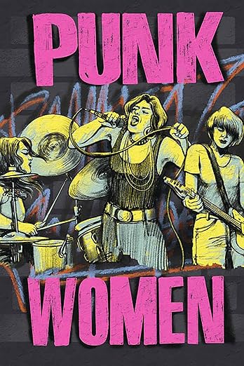 Punk Women (2nd Edition): 40 Years of Musicians Who Built Punk Rock