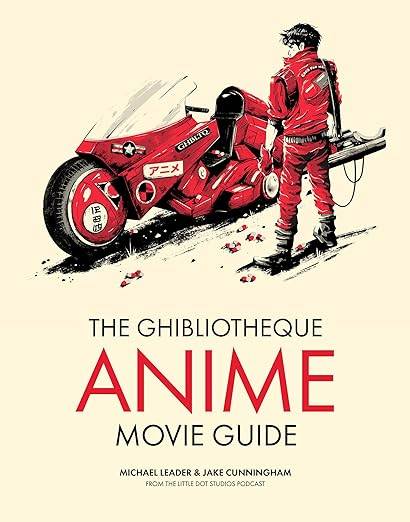 The Ghibliotheque Anime Movie Guide: The Essential Guide to Japanese Animated Cinema: 2