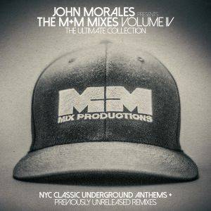 John Morales Presents the M&M Mixes Volume 4 - The Ultimate Collection