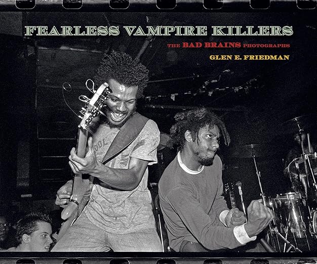 Fearless Vampire Killers: The Bad Brains Photographs