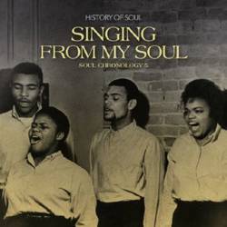 Singing From My Soul - Soul Chronology 5