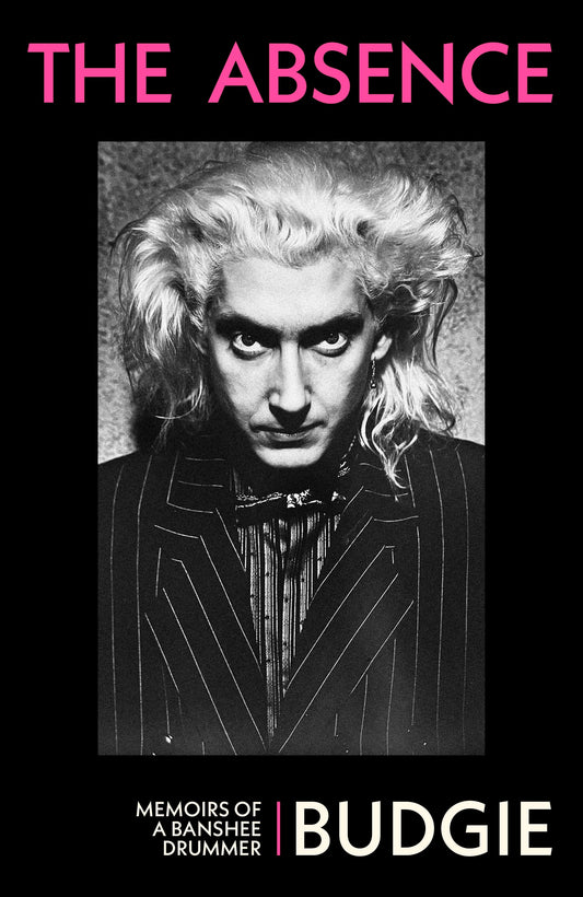 The Absence: Memoirs of a Banshee Drummer