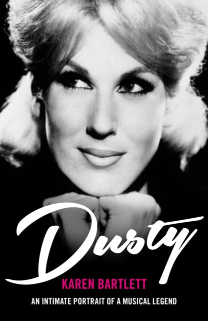 Dusty An Intimate Portrait Of A Musical Legend