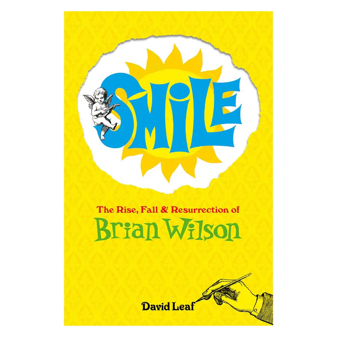 SMiLE: The Rise, Fall, and Resurrection of Brian Wilson