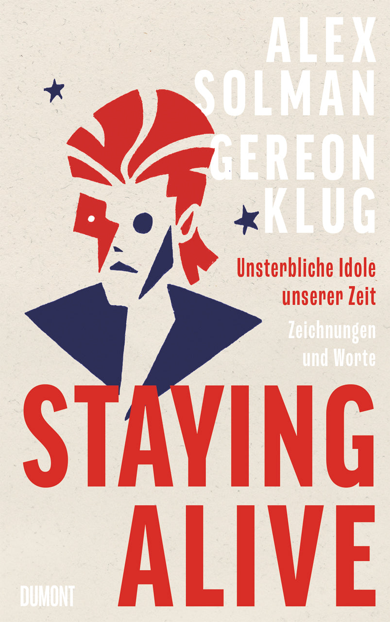 Staying Alive - Unsterbliche Idole unserer Zeit - Zeichnungen und Worte