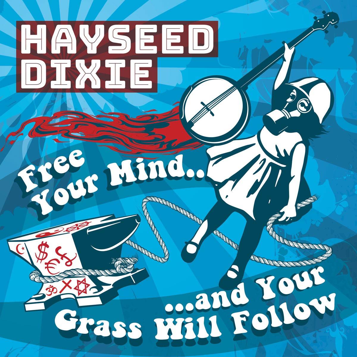 Free Your Mind....And Your Grass Will Follow
