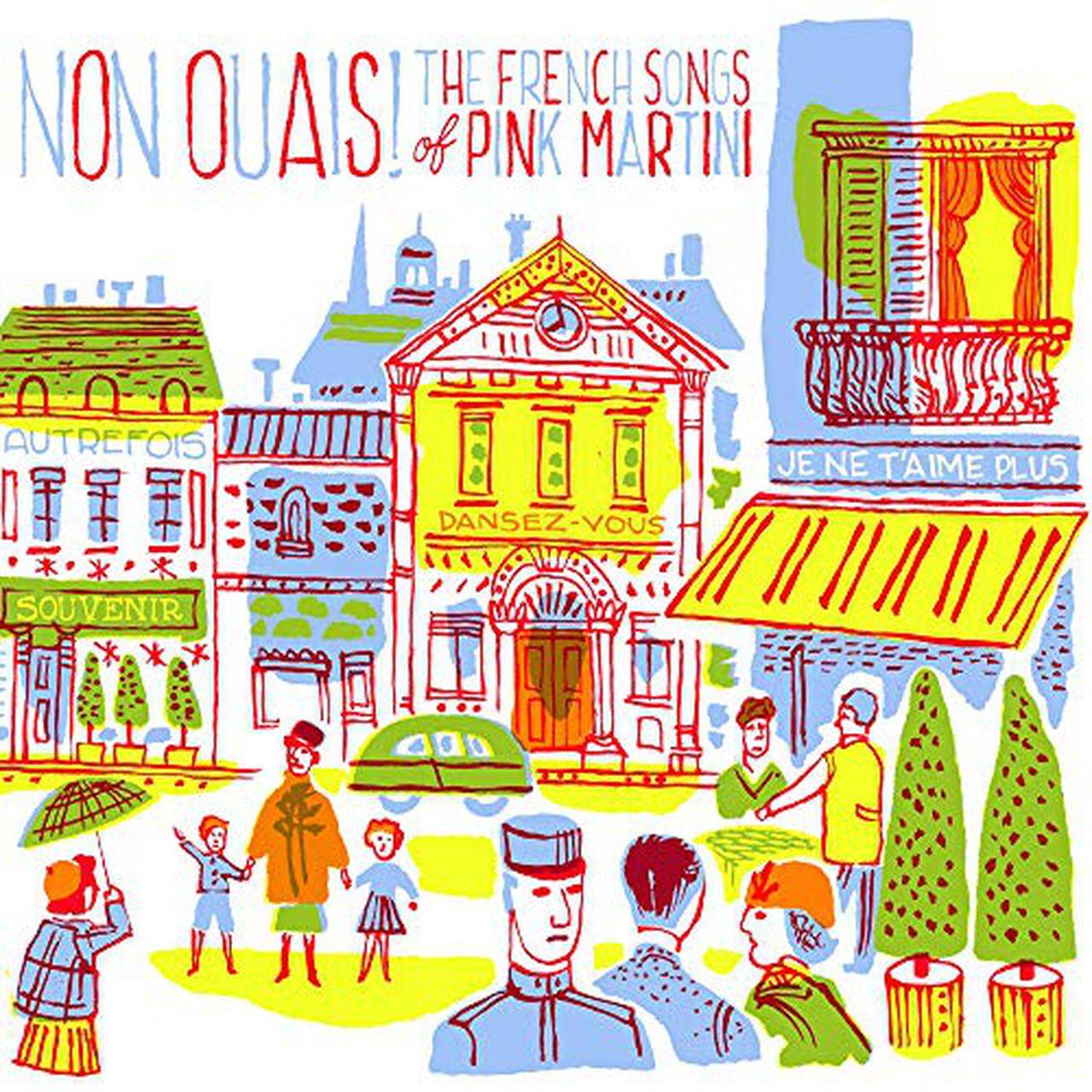 Non Ouais - the French Songs of Pink Martini