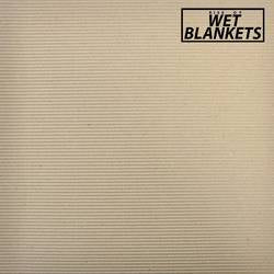 Rise of Wet Blankets