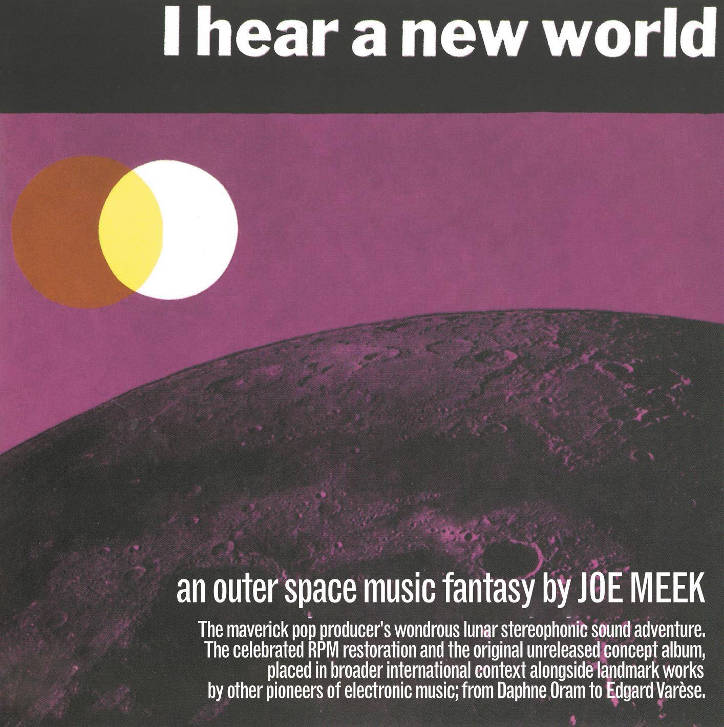 I Hear a New World - An Outer Space Music Fantasy by Joe Meek / The Pioneers of Electronic Music