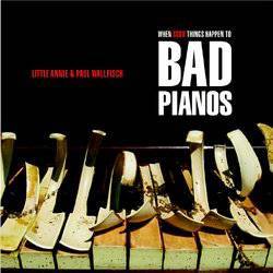 When Good Things Happen To Bad Pianos