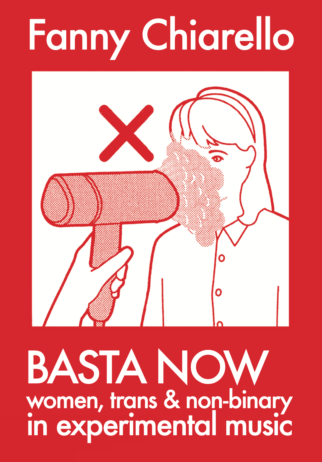 Basta Now. Women, Trans and Non-binary in Experimental Music (Expanded Edition)
