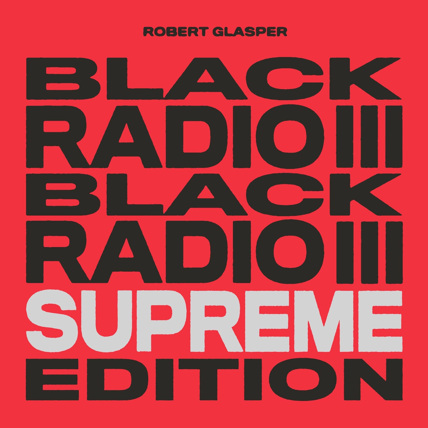 Black Radio III - Supreme Edition