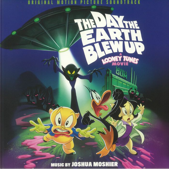 The Day the Earth Blew Up: A Looney Tunes Movie (Original Motion Picture Soundtrack)