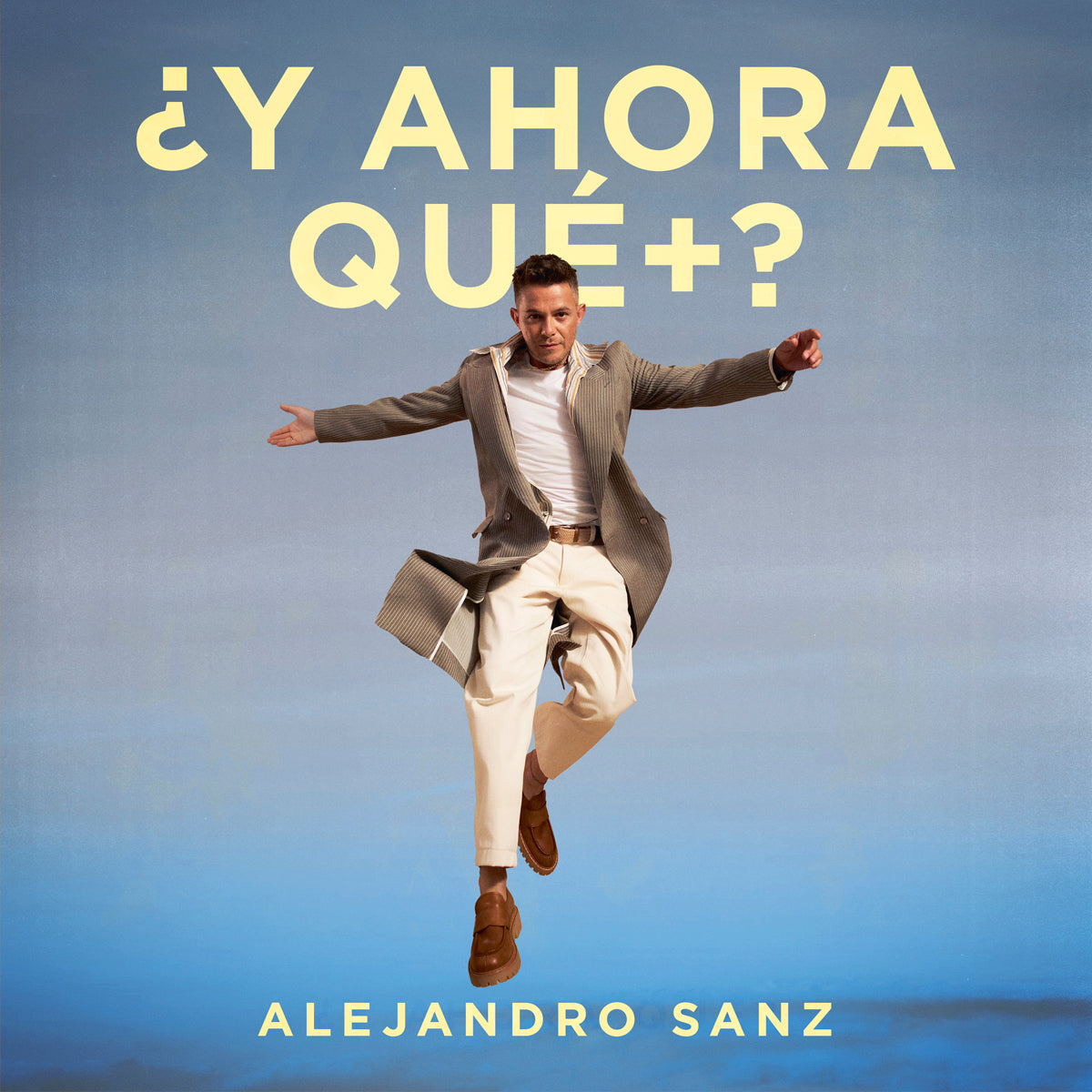 Y Ahora Que + ?