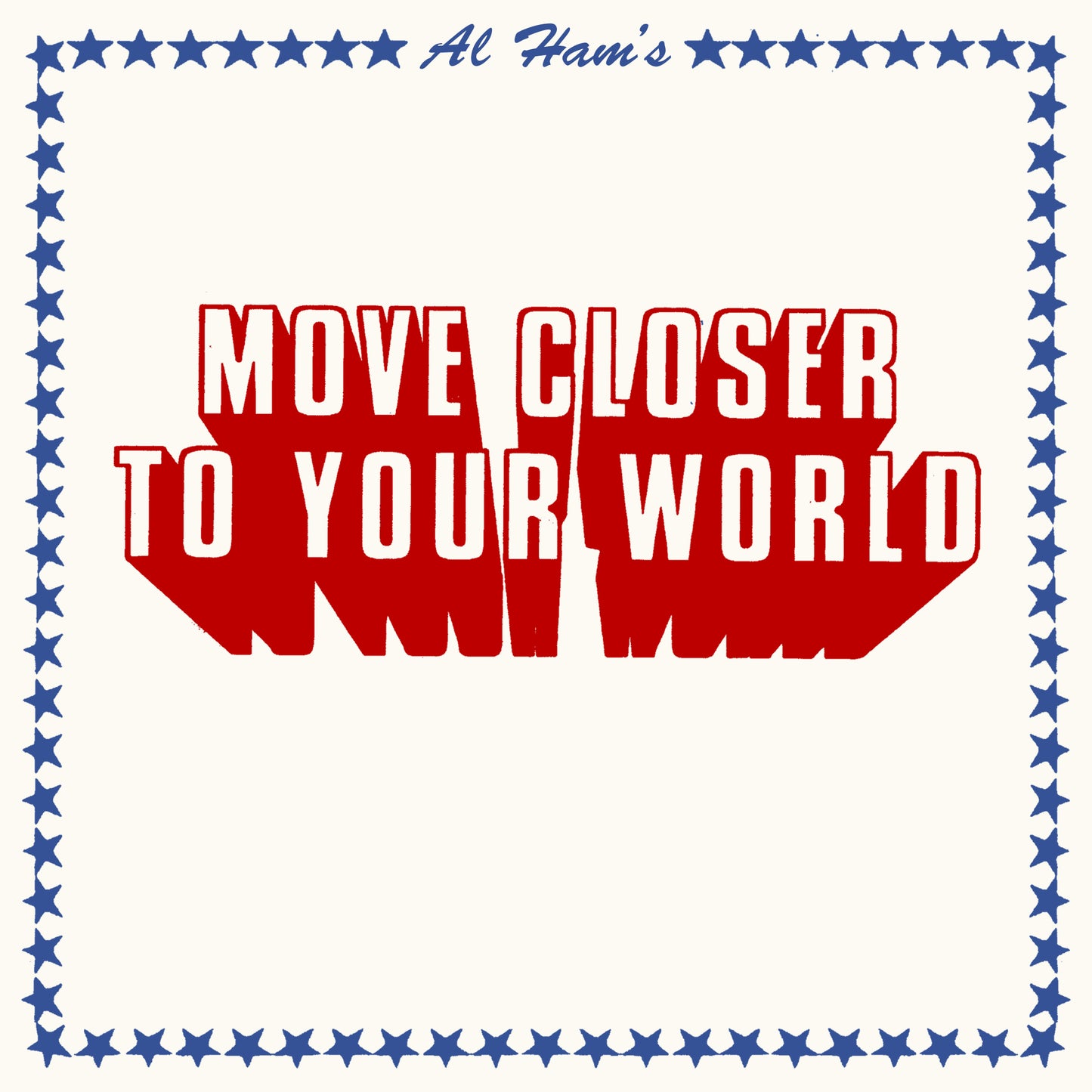 Move Closer To Your World