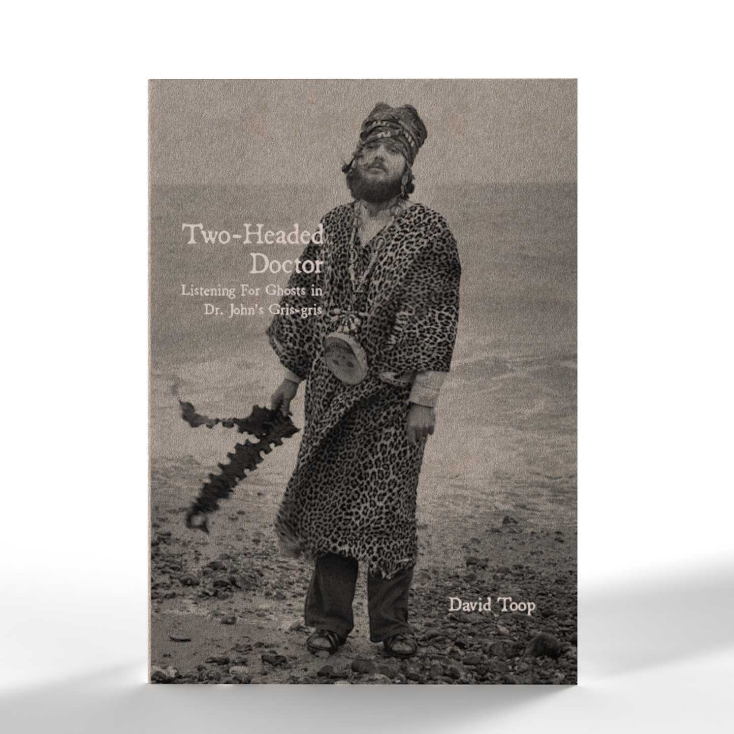 Two-Headed Doctor: Listening For Ghosts in Dr. John's Gris-Gris