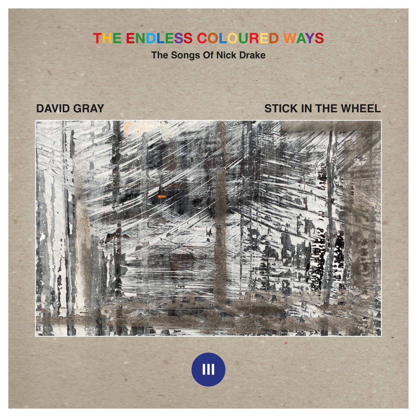 The Endless Coloured Ways: The Songs of Nick Drake - Single 3