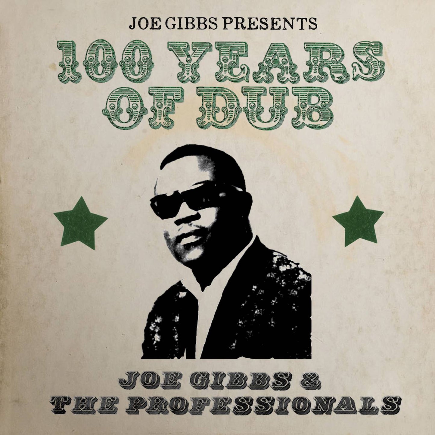 Joe Gibbs and The Professionals: 100 Years of Dub