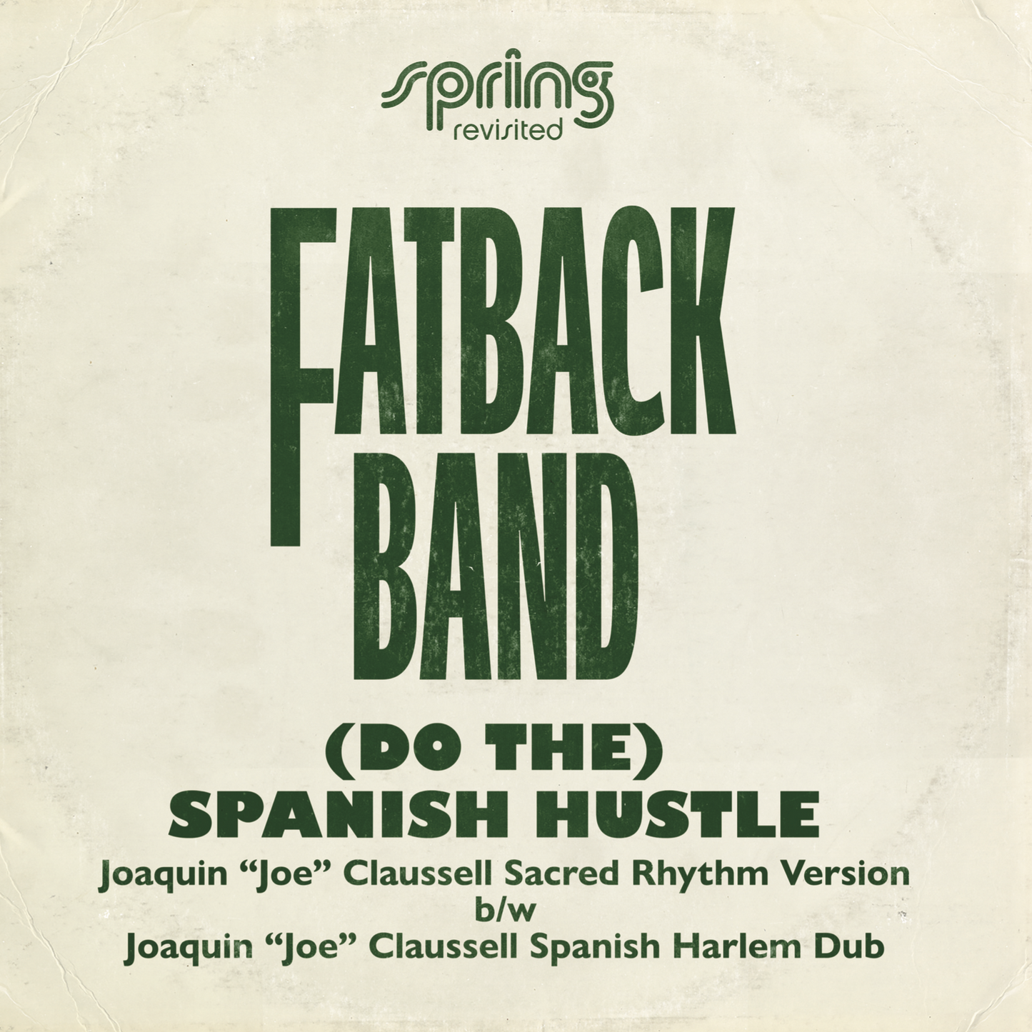 (Do The) Spanish Hustle - The Joaquin 'Joe' Claussell Versions