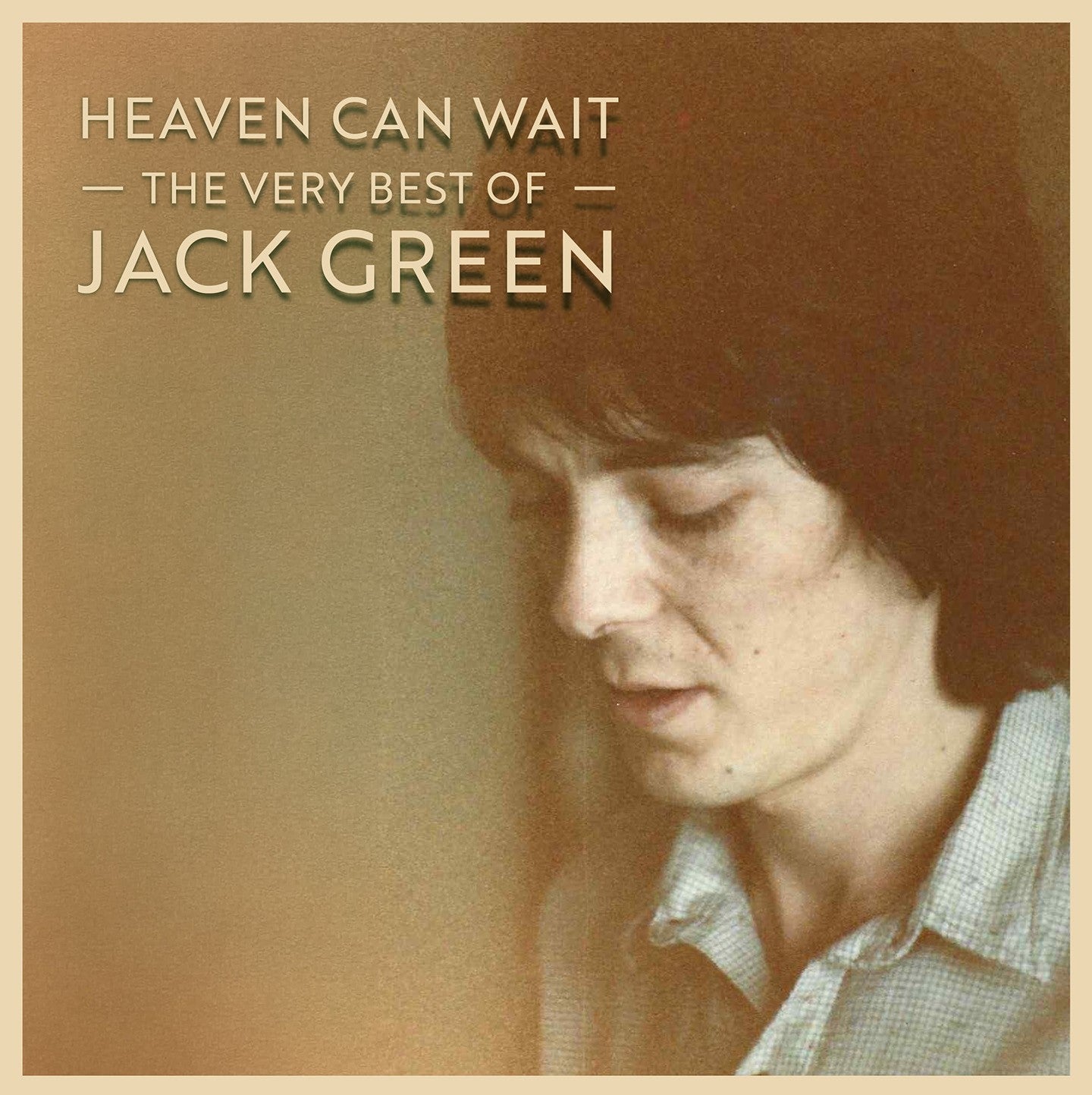 Heaven Can Wait - The Very Best Of Jack Green