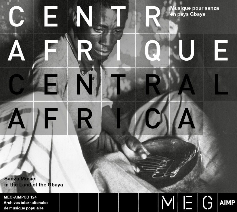 Centrafrique. Musique Pour Sanza en Pays Gbaya Central Africa. Sanza Music in the Land of the Gbaya