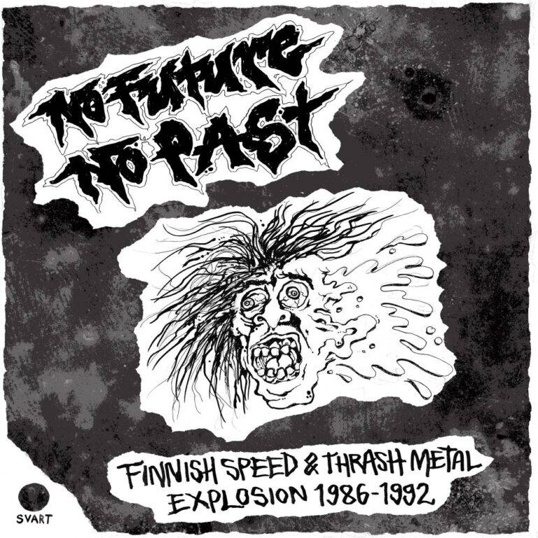 No Future, No Past - Finnish Speed and Thrash Metal Explosion 1986-1992