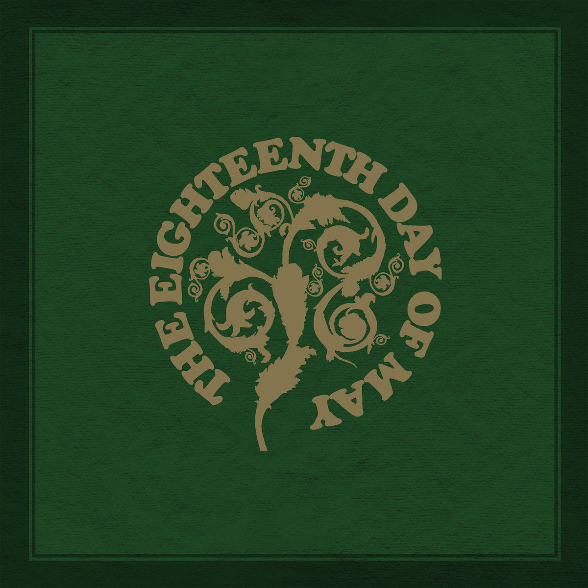 The Eighteenth Day Of May