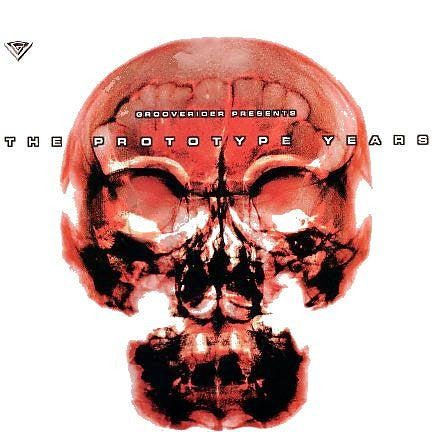 Grooverider Presents The Prototype Years
