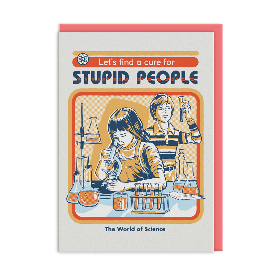 Cure For Stupid People Greeting Card by Ohh Deer