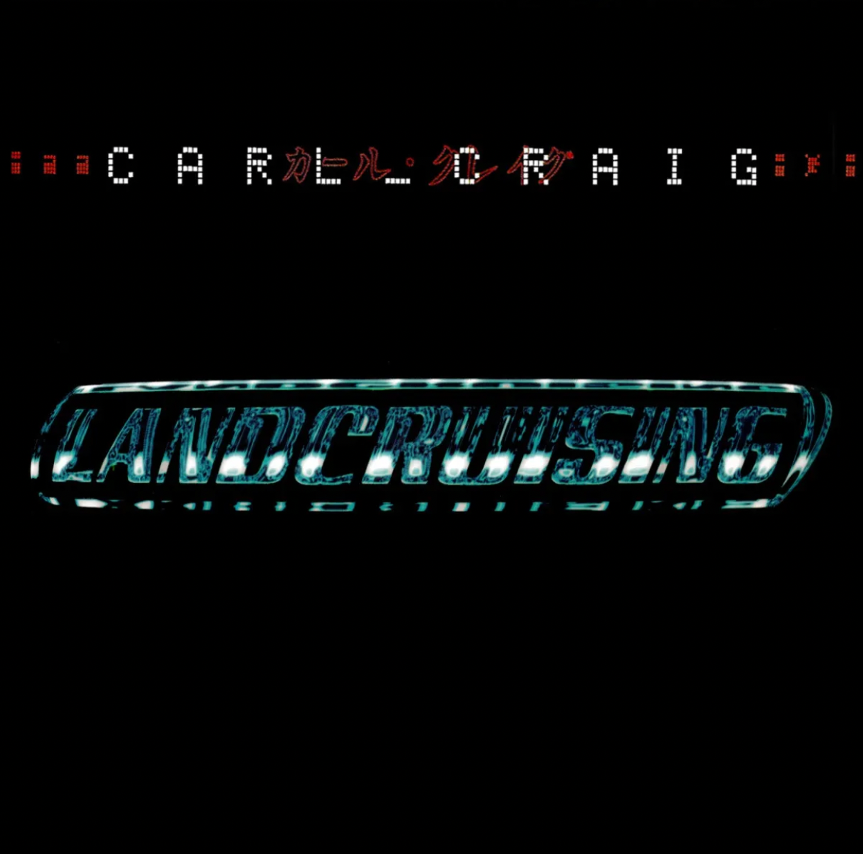 Landcruising and Bonus Tracks