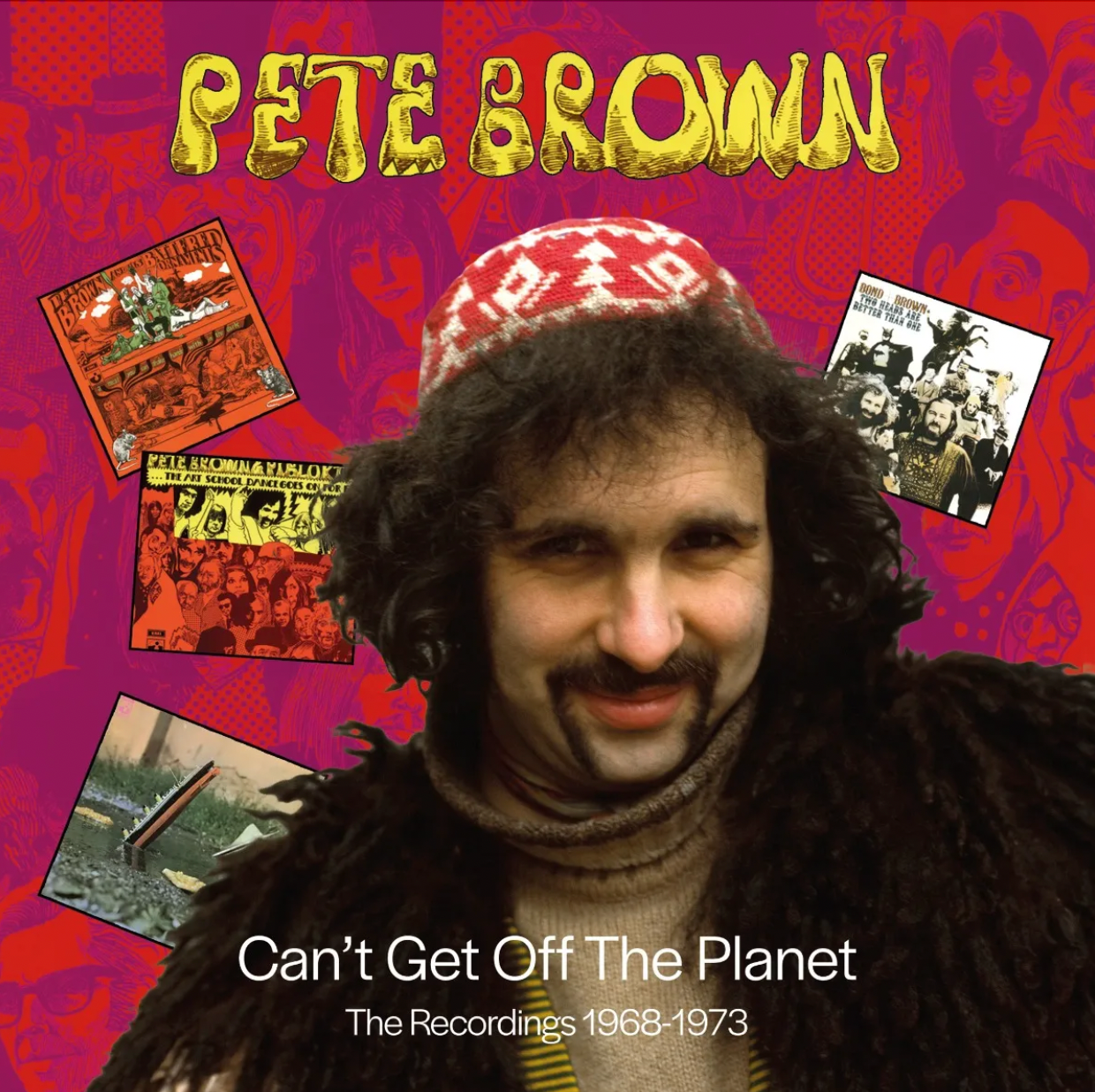 Can’t Get Off the Planet – The Recordings 1968-1973