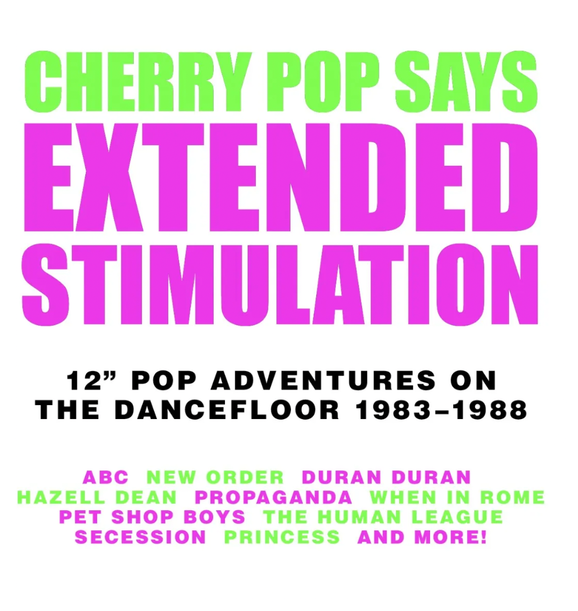 Extended Stimulation - 12” Pop Adventures on the Dancefloor 1983 – 1988