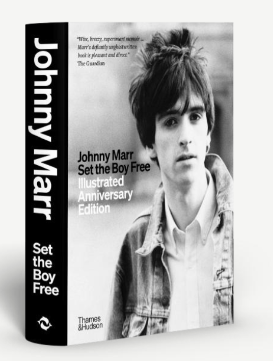 Johnny Marr: Set the Boy Free: Illustrated Anniversary Edition