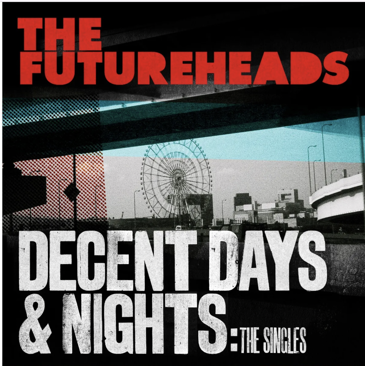 Decent Days and Nights - The Singles