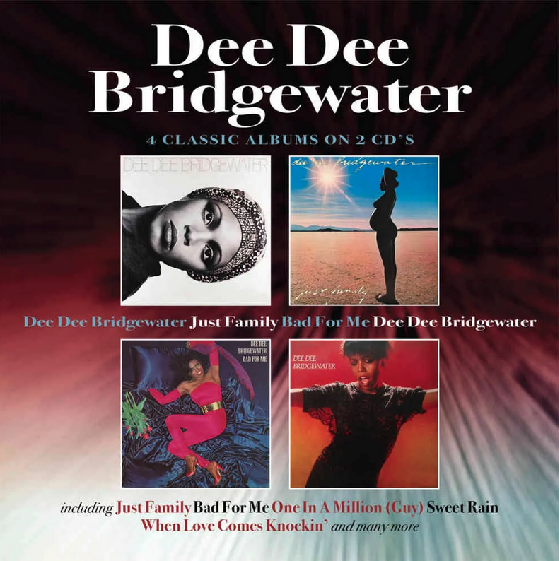 Dee Dee Bridgewater / Just Family / Bad For Me / Dee Dee Bridgewater
